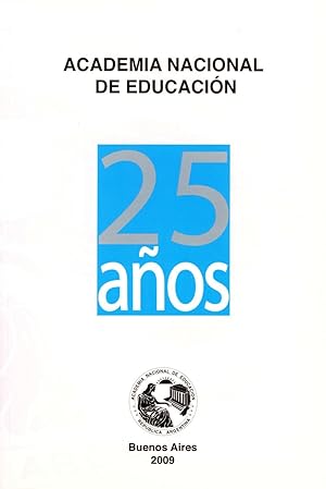 Immagine del venditore per 25 aos : pensamientos al servicio de la educacin argentina. venduto da Ventara SA