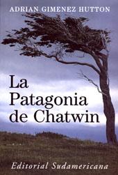 Bild des Verkufers fr La Patagonia de Chatwin. zum Verkauf von Ventara SA