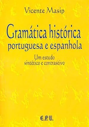 Imagen del vendedor de Gramtica histrica portuguesa e espanhola : um estudo sinttico e contrastivo. a la venta por Ventara SA