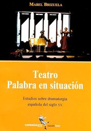 Imagen del vendedor de Teatro : palabra en situacin : estudios sobre dramaturgia espaola del siglo XX.-- ( Teatro ) a la venta por Ventara SA