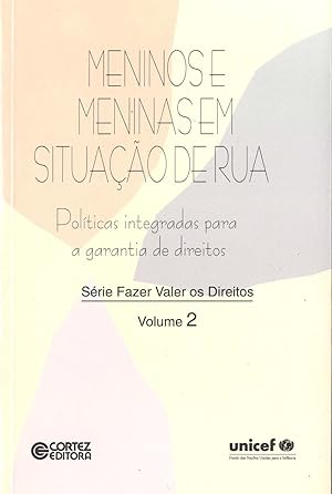 Seller image for Meninos e meninas em situao de rua : polticas integradas para a garantia de direitos. -- ( Fazer valer os direitos ; 2 ) for sale by Ventara SA