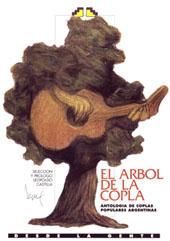 Seller image for El arbol de la copla : antologia de coplas populares argentinas.-- ( Desde la gente ) for sale by Ventara SA