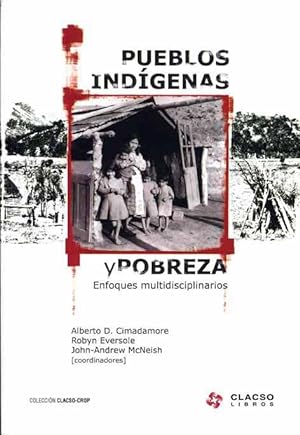 Image du vendeur pour Pueblos indgenas y pobreza : enfoques multidisciplinarios.-- ( CLACSO-CROP ) mis en vente par Ventara SA