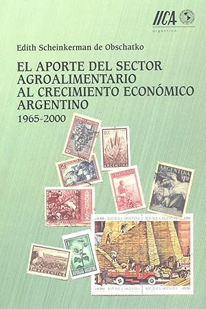 Seller image for El aporte del sector agroalimentario al crecimiento economico argentino : 1965-2000. for sale by Ventara SA