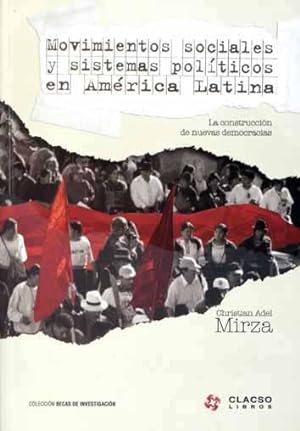 Seller image for Movimientos sociales y sistemas polticos en Amrica Latina : la construccin de nuevas democracias.-- ( Becas de investigacin CLACSO-Asdi ) for sale by Ventara SA