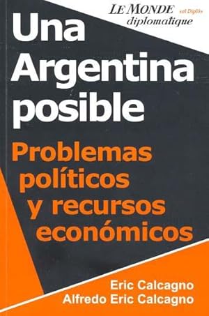 Imagen del vendedor de Una Argentina posible : problemas polticos y recursos econmicos.-- ( Le Monde Diplomatique ) a la venta por Ventara SA