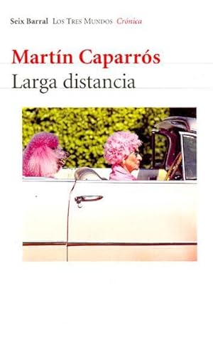 Seller image for Larga distancia.-- ( Los tres mundos. Cronica ) for sale by Ventara SA