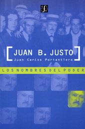 Imagen del vendedor de Juan B. Justo : un fundador de la Argentina moderna.-- ( Los nombres del poder ) a la venta por Ventara SA