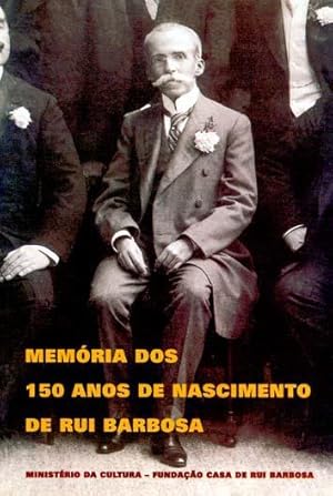 Seller image for Memria dos 150 anos de nascimento de Rui Barbosa : 1849-19999. for sale by Ventara SA