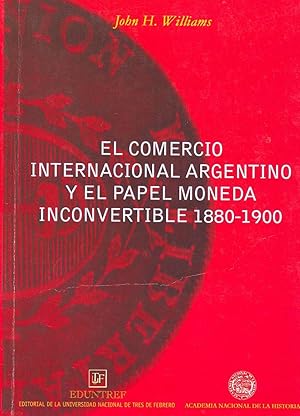 Imagen del vendedor de El comercio internacional argentino y el papel moneda inconvertible 1880-1900.-- ( Historia econmica argentina ; 1 ) a la venta por Ventara SA