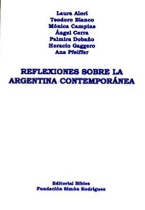 Imagen del vendedor de Reflexiones sobre la Argentina contemporanea.-- ( Cuadernos Simon Rodriguez ; 36 ) a la venta por Ventara SA