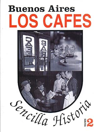 Imagen del vendedor de Buenos Aires : los cafs.-- ( Sencilla historia ) a la venta por Ventara SA