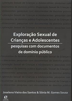 Seller image for Explorao sexual de crianas e adolescentes : pesquisas com documentos de domnio pblico. for sale by Ventara SA