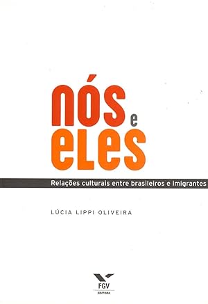 Imagen del vendedor de Ns e eles : relaes culturais entre brasileiros e imigrantes. a la venta por Ventara SA