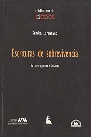 Imagen del vendedor de Escrituras de sobrevivencia : narrativa argentina y dictadura.-- ( Biblioteca de signos ; 14 ) a la venta por Ventara SA