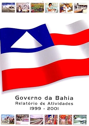 Seller image for Governo da Bahia : relatrio de atividades 1999-2001. -- ( Relatrio de atividades do governo da Bahia ; 2001 ) for sale by Ventara SA