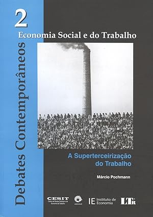 Seller image for A superterceirizao do trabalho. -- ( Debates contemporneos, economia social e do trabalho ; 2 ) for sale by Ventara SA