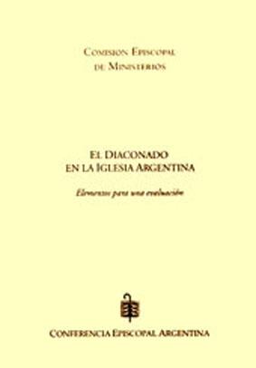 Imagen del vendedor de El diaconado en la Iglesia argentina : elementos para una evaluacin. a la venta por Ventara SA