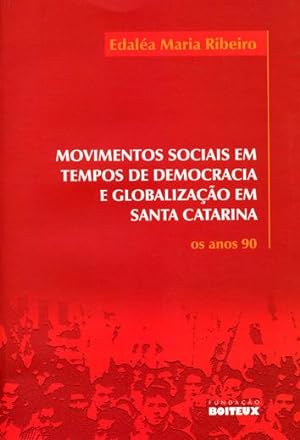 Image du vendeur pour Movimentos sociais em tempos de democracia e globalizao em Santa Catarina : os anos 90. mis en vente par Ventara SA