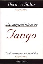 Seller image for Las mejores letras de tango : desde sus origenes a la actualidad. for sale by Ventara SA