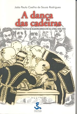 Seller image for A dana das cadeiras : literatura e poltica na Academia Brasileira de Letras (1896-1913). -- ( Vrias histrias ; 9 ) for sale by Ventara SA