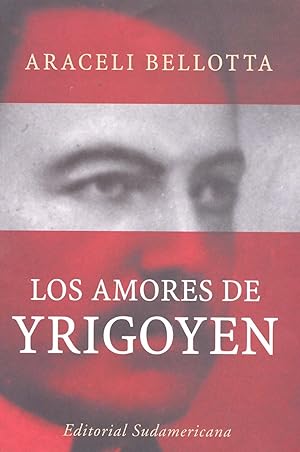 Imagen del vendedor de Los amores de Yrigoyen.-- ( Historia ) a la venta por Ventara SA