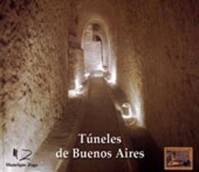 Seller image for Tuneles de Buenos Aires.-- ( Manzana de las luces ; 3 ) for sale by Ventara SA