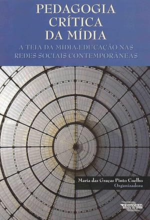 Seller image for Pedagogia crtica da mdia : a teia da mdia-educao nas redes sociais contemporneas. for sale by Ventara SA