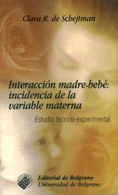 Imagen del vendedor de Interaccin madre-bebe : incidencia de la variable materna : estudio terico-experimental. a la venta por Ventara SA