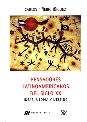 Bild des Verkufers fr Pensadores latinoamericanos del siglo XX : ideas, utopas y destinos. zum Verkauf von Ventara SA