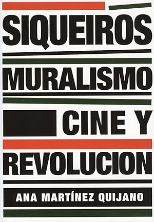 Image du vendeur pour Siqueiros : muralismo, cine y revolucion. Consideraciones en torno a "ejercicio plastico". 1933-2010. mis en vente par Ventara SA