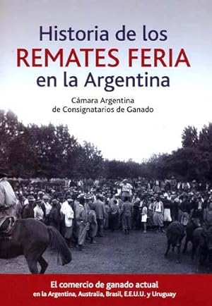 Seller image for Historia de los remates feria en Argentina. for sale by Ventara SA