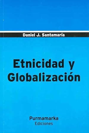 Seller image for Etnicidad y globalizacin.-- ( Proyecto sociocultural y educativo Pumamarka ) for sale by Ventara SA