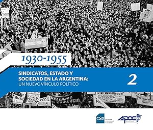Seller image for Sindicalismo y sociedad. parte 2 , 1930 - 1955 sindicatos, Estado y sociedad en la Argentina : un nuevo vinculo politico for sale by Ventara SA
