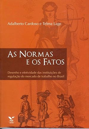 Imagen del vendedor de As normas e os fatos : desenho e efetividade das instituies de regulao do mercado de trabalho no Brasil. a la venta por Ventara SA