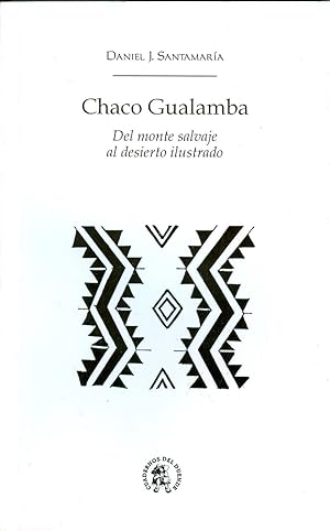Seller image for Chaco Gualamba : del monte salvaje al desierto ilustrado.-- ( Taller de ideas ) for sale by Ventara SA