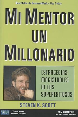 Seller image for Mi mentor, un millonario : estrategias magistrales de los superexitosos. for sale by Ventara SA