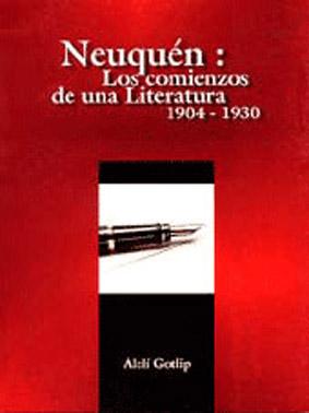 Seller image for Neuqun : los comienzos de una literatura : 1904-1930. for sale by Ventara SA