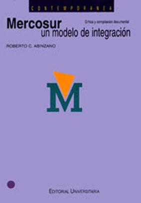 Seller image for Mercosur : un modelo de integracin.-- ( Contempornea ) for sale by Ventara SA