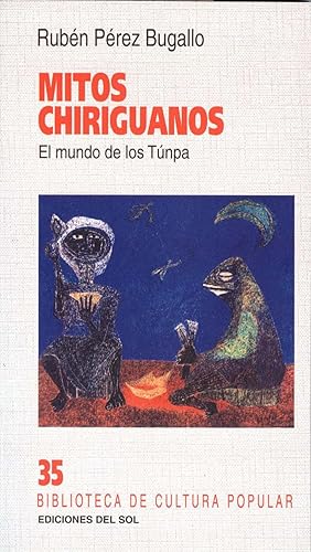 Imagen del vendedor de Mitos chiriguanos : el mundo de los tnpa.-- ( Biblioteca de Cultura Popular ; 35 ) a la venta por Ventara SA