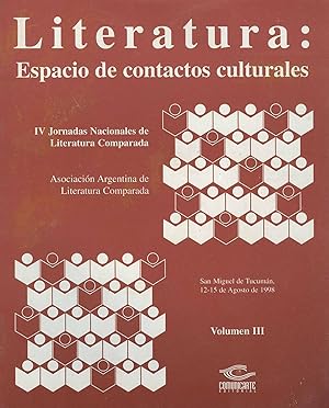 Imagen del vendedor de Jornadas nacionales de literatura comparada (4 : 1998 agosto 12 al 15 : San Miguel de Tucuman) : literatura : espacio de contactos culturales.-- ( Jornadas nacionales de literatura comparada ; 4 ) a la venta por Ventara SA