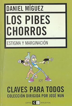 Seller image for Los pibes chorros : estigma y marginacin.-- ( Claves para todos ; 15 ) for sale by Ventara SA