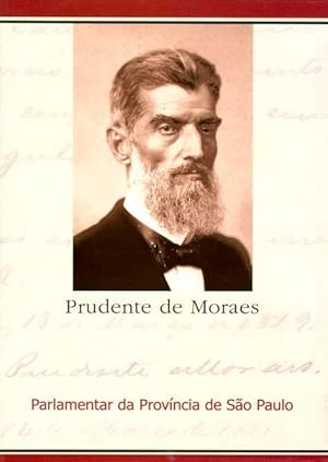 Seller image for Prudente de Moraes : parlamentar da provcia de So Paulo (1868-1889). -- ( Parlamentares paulistas ) for sale by Ventara SA