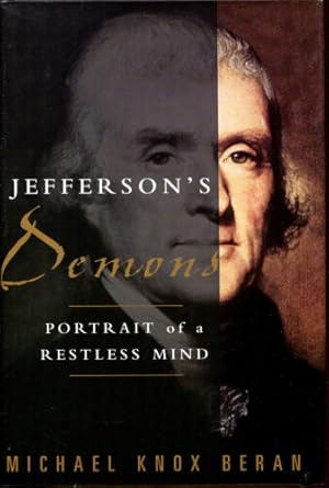 Jefferson's Demons: Portrait of a Restless Mind