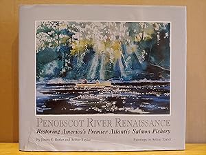 Seller image for Penobscot River Renaissance: Restoring America's Premier Salmon Fishery for sale by H.S. Bailey