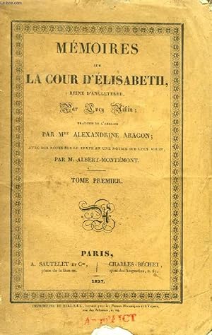 Bild des Verkufers fr MEMOIRES SUR LA COUR D'ELISABETH, REINE D'ANGLETERRE, TOME I zum Verkauf von Le-Livre
