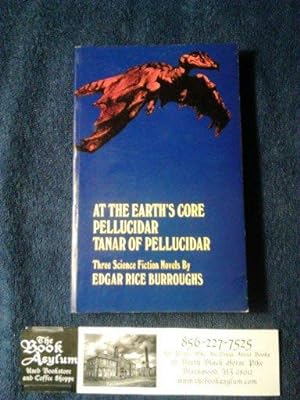 At the Earth's Core -Pellucidar -Tanar of Pellucidar: Three Science Fiction Novels by Edgar Rice ...