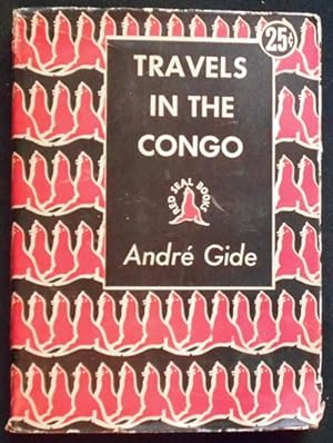 Travels in the Congo by André Gide; translated from the French by Dorothy Bussy