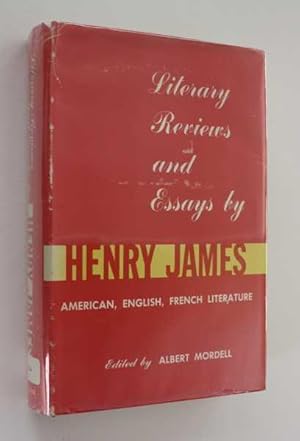 Seller image for Literary Reviews and Essays by Henry James: On American, English, and French Literature for sale by Cover to Cover Books & More