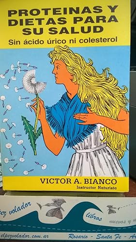 Imagen del vendedor de Proteinas y Dietas Para Su Salud Sin Acido Urico Ni Colesterol a la venta por Librera El Pez Volador